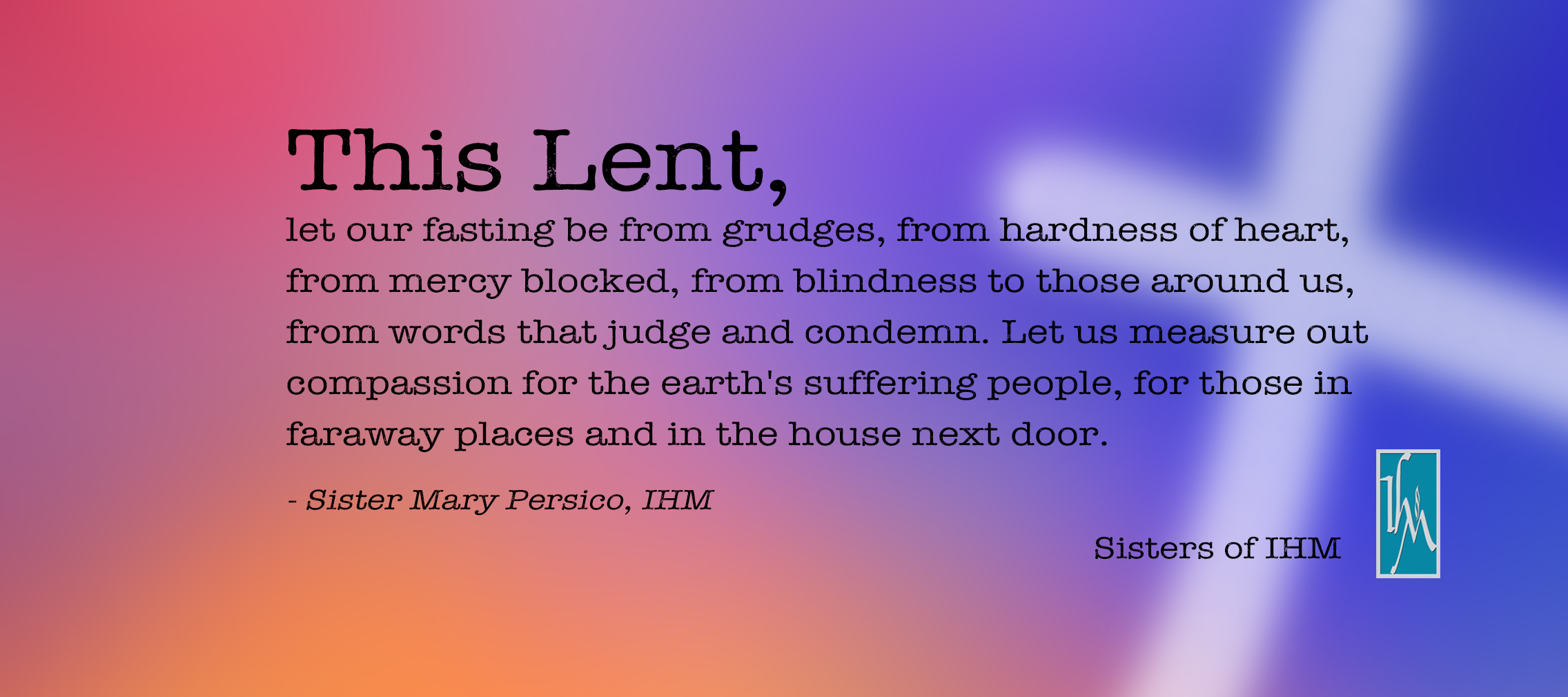 This Lent let our fasting be from grudges...